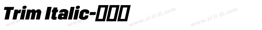 Trim Italic字体转换 Trim Italic字体转换